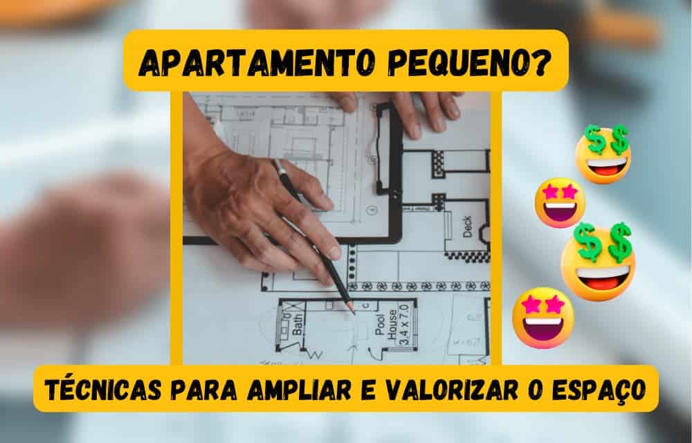 Apartamento pequeno: técnicas para ampliar e valorizar o espaço