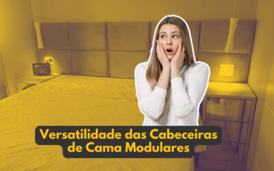 Versatilidade das Cabeceiras de Cama Modulares